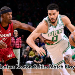 Miami Heat vs Boston Celtics Match Player Stats